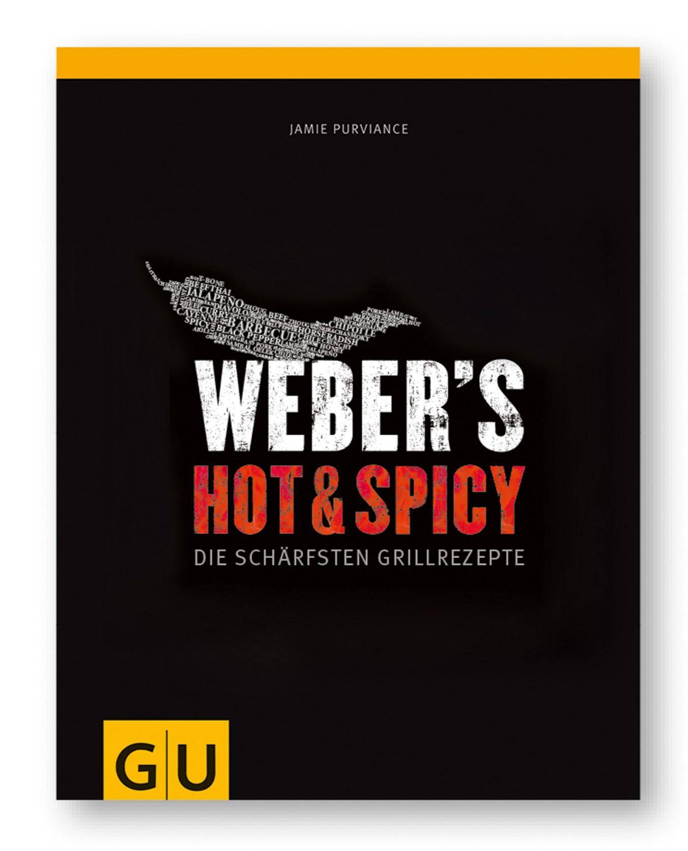 Weber's Hot & Spicy: Die schärfsten Grillrezepte (GU Weber's Grillen)