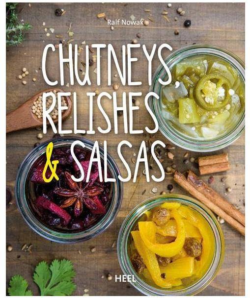 Rezeptbuch - Chutneys, Relishes & Salsas, Ralf Nowak Rezeptbuch - Chutneys, Relishes & Salsas, Ralf Nowak