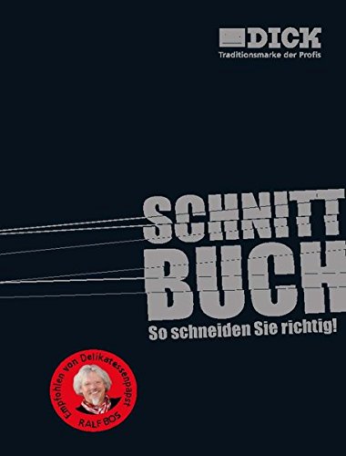 F. DICK - Schnittbuch: So schneiden Sie richtig! F. DICK - Schnittbuch: So schneiden Sie richtig!